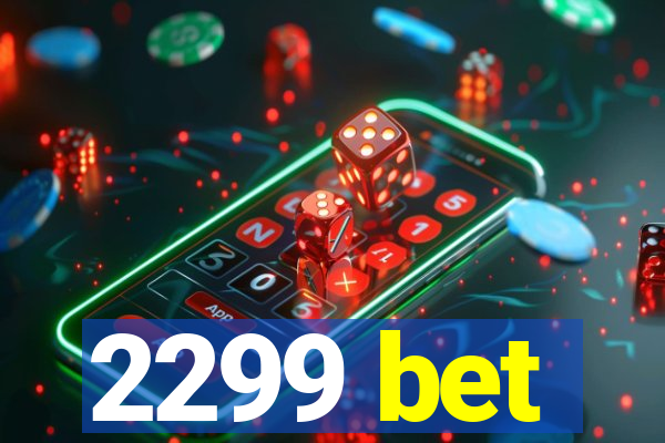 2299 bet